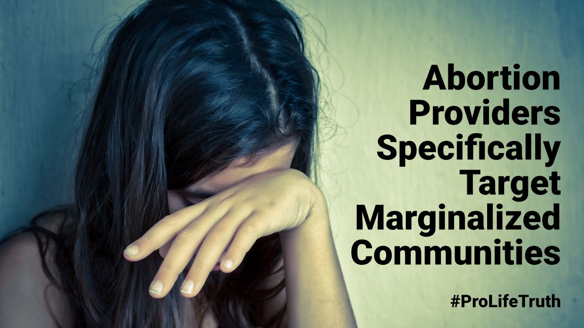 Abortion Providers Specifically Target Marginalized Communities